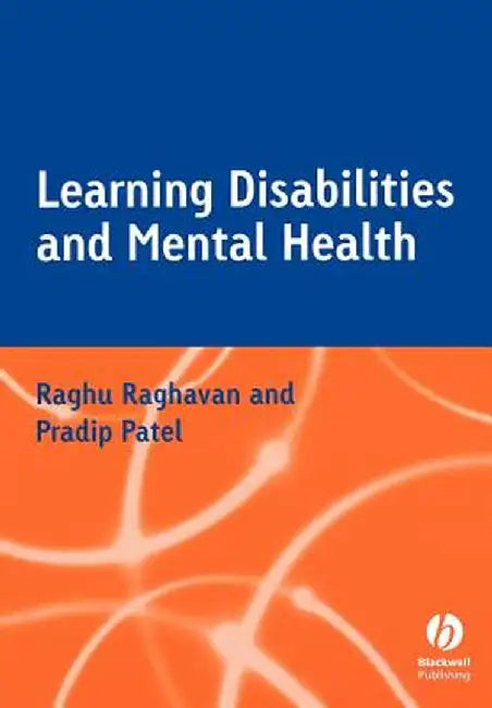 Learning Disabilities and Mental Health: A Nursing Perspective by Raghu Raghavan