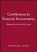 Contributions to Financial Econometrics: Theoretical and Practical Issues by Michael McAleer