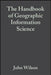 The Handbook of Geographic Information Science by John P. Wilson