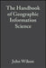 The Handbook of Geographic Information Science by John P. Wilson