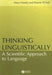 Thinking Linguistically: A Scientific Approach to Language by Maya Honda