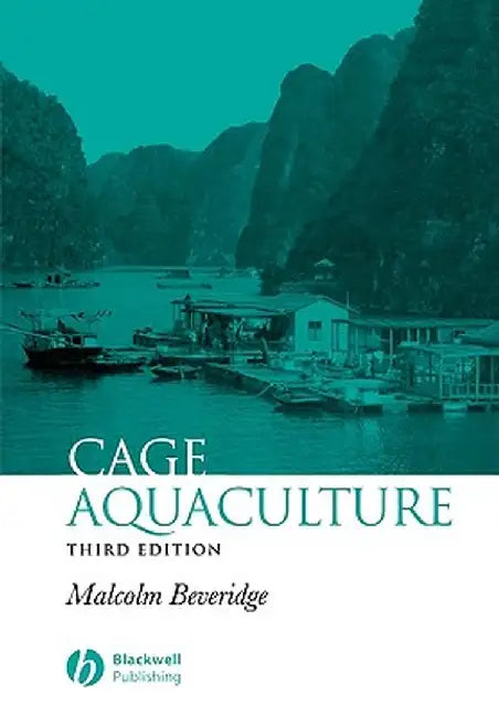 Cage Aquaculture by Malcolm C. M. Beveridge