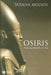 Osiris: Death and Afterlife of a God by Bojana Mojsov