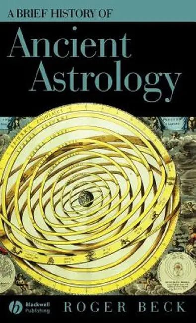 A Brief History of Ancient Astrology by Roger Beck
