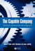 The Capable Company: Building the Capabilities That Make Strategy Work by Richard L. Lynch