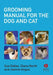 Grooming Manual for the Dog and Cat by Sue (Walford & North Shropshire College) Dallas