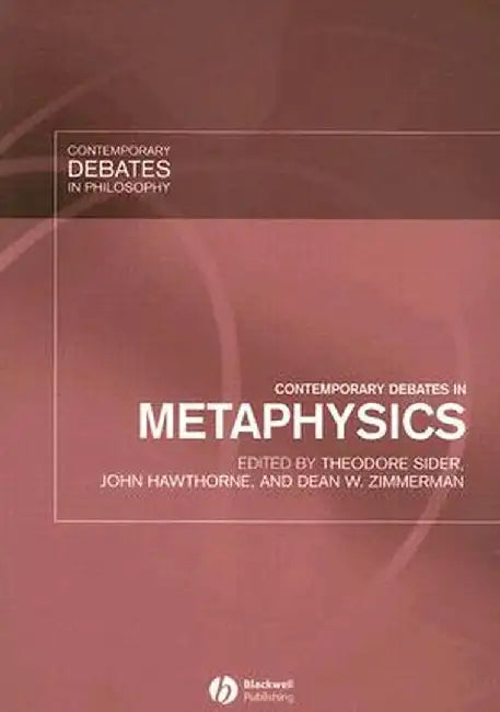 Contemporary Debates in Metaphysics by Theodore Sider