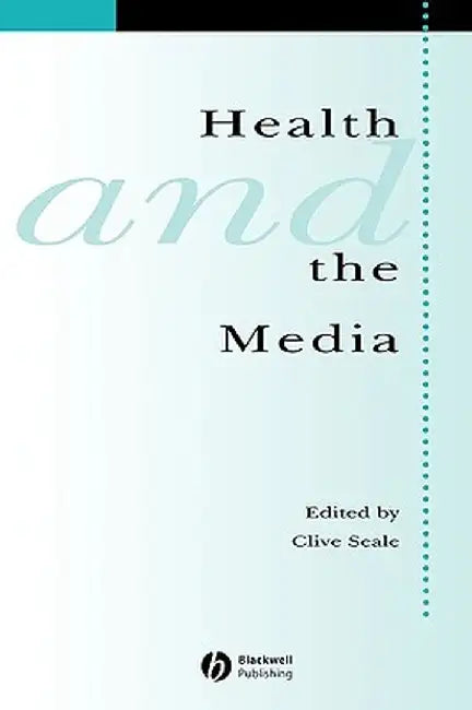 Health and Media by Clive Seale