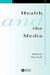 Health and Media by Clive Seale