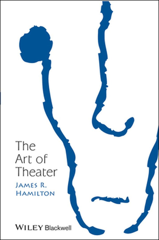 The Art of Theater by James R. Hamilton