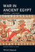 War in Ancient Egypt: The New Kingdom by Anthony J. Spalinger