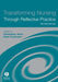Transforming Nursing Through Reflective Practice by Christopher Johns