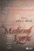 Medieval Lyric: Middle English Lyrics, Ballads, and Carols by John C. Hirsh