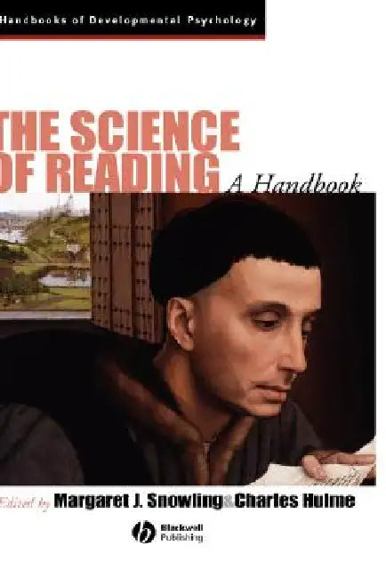 The Science of Reading: A Handbook by Margaret J. Snowling, Charles Hulme