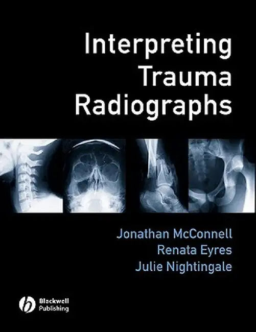 Interpreting Trauma Radiographs by Jonathan McConnell