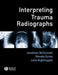 Interpreting Trauma Radiographs by Jonathan McConnell
