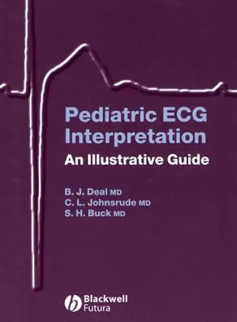 Pediatric ECG Interpretation: An Illustrative Guide [With CD] by Barbara J. Deal