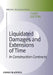 Liquidated Damages and Extensions of Time: In Construction Contracts by Brian Eggleston
