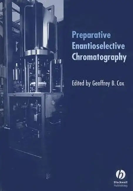 Preparative Enantioselective Chromatography by Geoffrey B. Cox