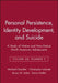 Personal Persistence, Identity Development, and Suicide: A Study of Native and Non-Native North American Adolescents by Michael Chandler
