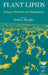 Plant Lipids: Biology, Utilisation and Manipulation by Denis J. Murphy