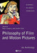 Philosophy of Film and Motion Pictures: An Anthology by No L. Carroll