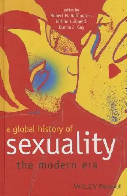 A Global History of Sexuality: The Modern Era by Robert M. Buffington