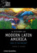 A History of Modern Latin America: 1800 to the Present by Teresa A. Meade