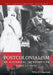 Postcolonialism by Robert J. C. Young