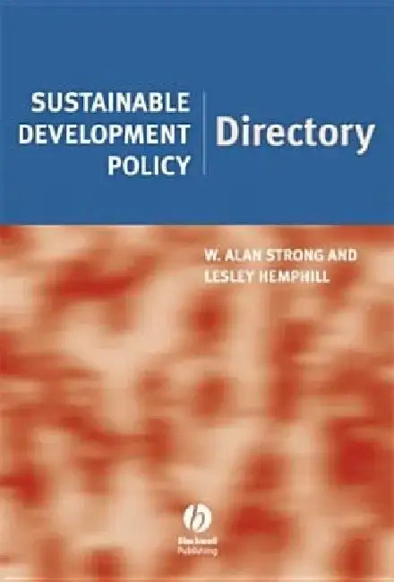 Sustainable Development Policy Directory by W. Alan Strong