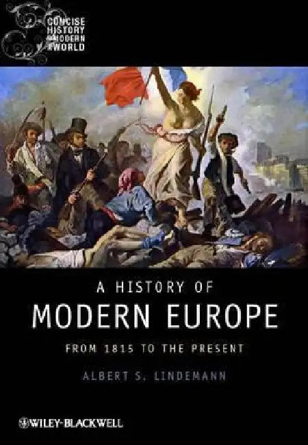 A History of Modern Europe: From 1815 to the Present by Albert S. Lindemann