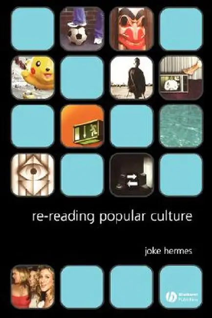 Re-Reading Popular Culture by Joke Hermes