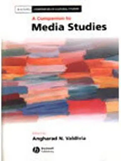A Companion To Media Studies by Angharad N. Valdivia