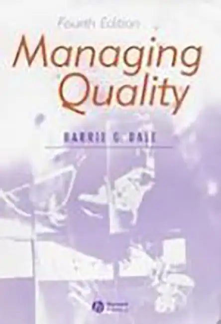 Managing Quality by Barrie G. Dale