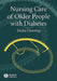 Nursing Care of Older People with Diabetes by Trisha Dunning