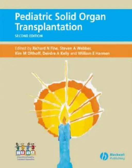 Pediatric Solid Organ Transplantation by Richard N. Fine