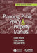 Planning, Public Policy and Property Markets by David Adams