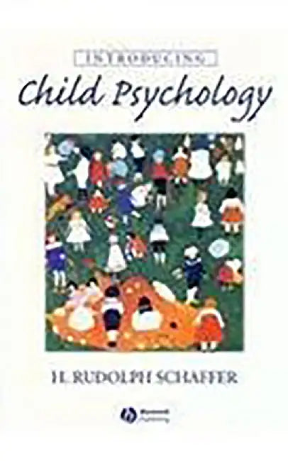 Introducing Child Psychology by H. Rudolph Schaffer