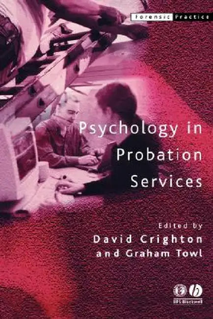 Psychology in Probation Services by David A. Crighton