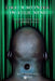 Like a Splinter in Your Mind: The Philosophy Behind the Matrix Trilogy by Matt Lawrence