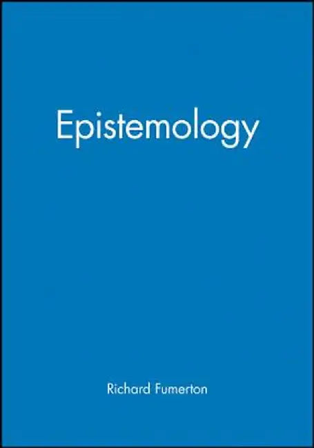 Epistemology by Richard Fumerton