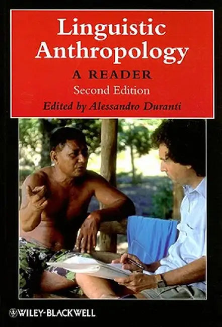 Linguistic Anthropology: A Reader by Alessandro Duranti