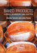 Baked Products: Science, Technology and Practice by Stanley P. Cauvain