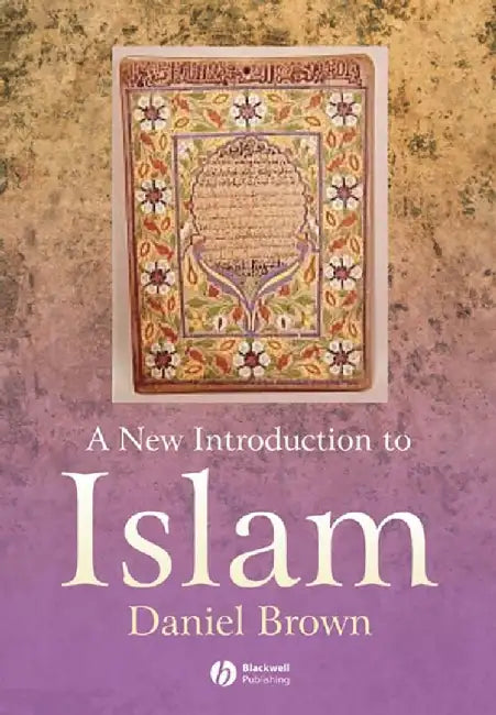 A New Introduction To Islam by Daniel Brown