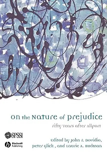 On the Nature of Prejudice: Fifty Years After Allport by John F. Dovidio