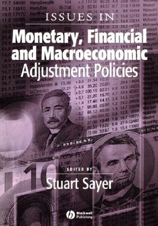Issues in Monetary Financial and Macroeconomic Adjustment Policies by Sayer, Stuart
