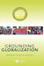 Grounding Globalization: Labour in the Age of Insecurity by Edward Webster