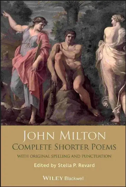 John Milton Complete Shorter Poems by Stella P. Revard