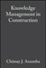 Knowledge Management in Construction by Chimay J. Anumba