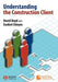 Understanding the Constuction Client by David Boyd